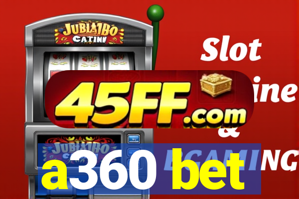 a360 bet